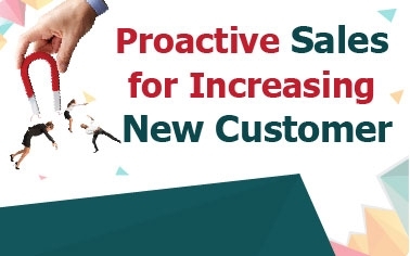 Proactive Sales for increasing New Customer