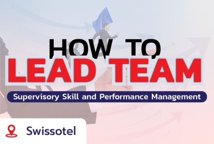 HOW TO LEAD TEAM : Supervisory Skill and Performance Management