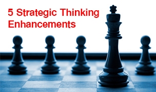 5 Strategic Thinking Enhancements ©